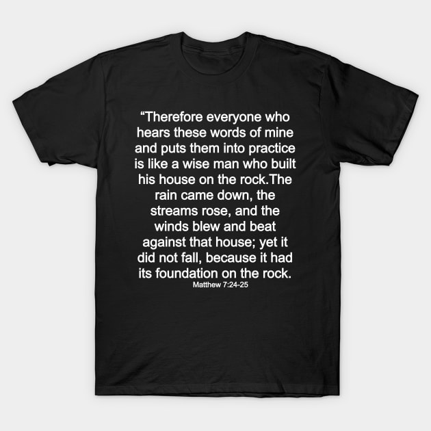 Matthew 7:24-25 / Matthew 7:24-25 Bible Verse T-Shirt by CLOCLO